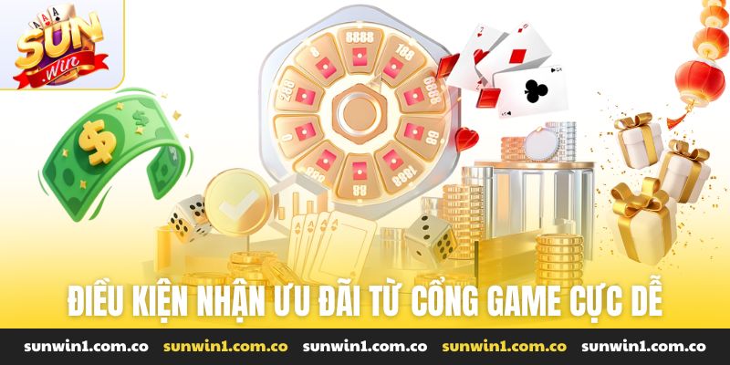 Điều kiện nhận ưu đãi từ cổng game cực dễ